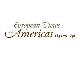 European Views of the Americas: 1493 to 1750